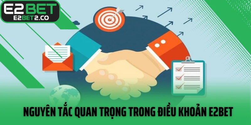 Nguyên tắc quan trọng trong điều khoản E2BET