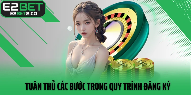 Tuân thủ các bước trong quy trình đăng ký
