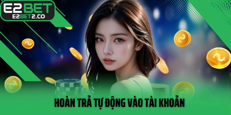 Hoàn trả tự động vào tài khoản