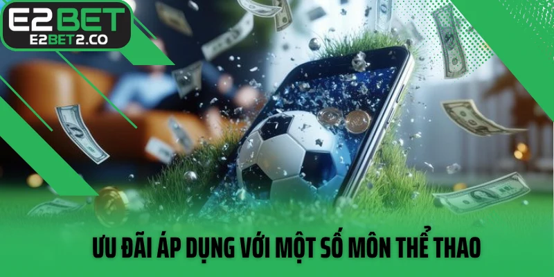 Ưu đãi áp dụng với một số môn thể thao