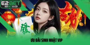 Ưu Đãi Sinh Nhật VIP
